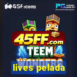 lives pelada